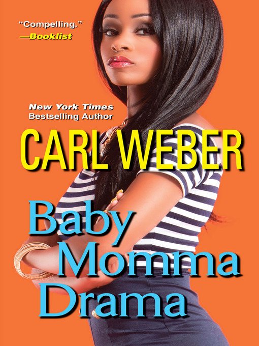 Title details for Baby Momma Drama by Carl Weber - Available